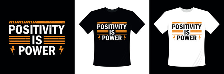 Positivity is power typography t-shirt design, Typography t-shirt design, t-shirt design for print.