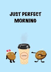 Funny cookies with coffee and text JUST PERFECT MORNING