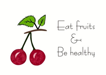 illustration of a cherry on white background with text EAT FRUITS AND BE HEALTHY