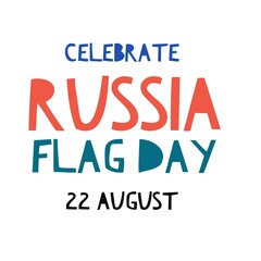 Celebrate Russia flag day 22 august national international 