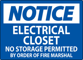 Notice Sign Electrical Closet - No Storage Permitted By Order Of Fire Marshal