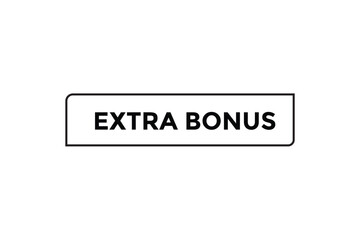 Extra bonus button web banner templates. Vector Illustration 
