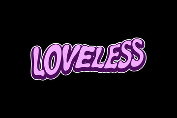 Aesthetic loveless inspirational quotes typography slogan sticker graphic tee groovy style vector