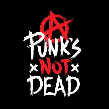 Punks not dead. Vector hand drawn inscription with anarchy sign