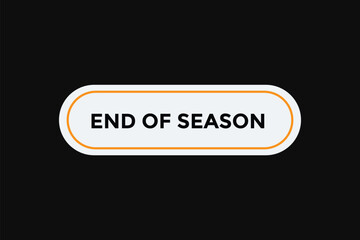 Fototapeta na wymiar End of season button web banner templates. Vector Illustration 