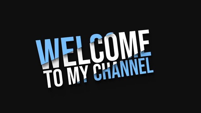 welcome to my channel text title animation video