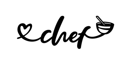 Chef vector logo. Design for food poster, flyer, banner, menu restaurant. Hand drawn calligraphy quote text. Typography chef love logo icon. Signboard chef word.