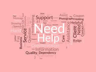 Word cloud background concept for Need help. service support assistant for customer communication quality sign. vector illustration.