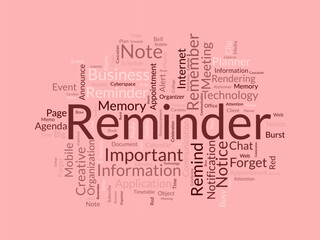 Word cloud background concept for Reminder. Important notice, business alert note of work deadline calendar. vector illustration.