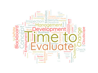 Word cloud background concept for time to evaluate. career development study evaluation assess for opportunity satisfaction. vector illustration.