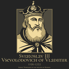Portrait of the rulers of Russia. Sviatoslav III Vsevolodovich of Vladimir (1196-1252) was the Prince of Novgorod and Grand Prince of Vladimir-Suzdal.