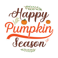 happy pumpkin season Fall SVG, Fall SVG Bundle, Autumn , Thanksgiving SVG, Fall SVG Designs, Autumn Bundle t-shirt design