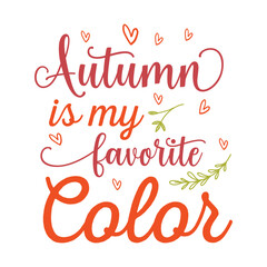 autumn is my favorite color  Fall SVG, Fall SVG Bundle, Autumn , Thanksgiving SVG, Fall SVG Designs, Autumn Bundle t-shirt design