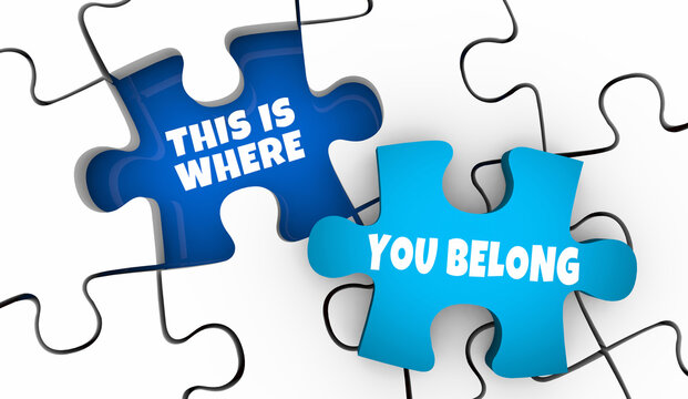 This is Where You Belong Puzzle Right Place Welcome Belonging Inclusion 3d Illustration