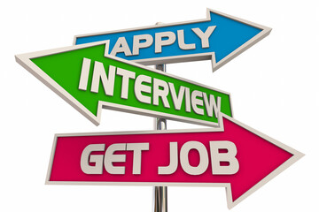 Apply Interview Get Job Arrow Signs Steps Directions Find Work 3d Illustration