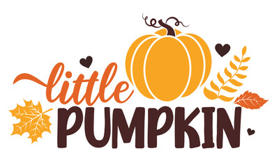 Sweet little pumpkin vector illustration with cute pumpkin.  Autumn vector design good for invitation, T shirt print, poster, card, sticker, label. My first Thanksgiving baby design
