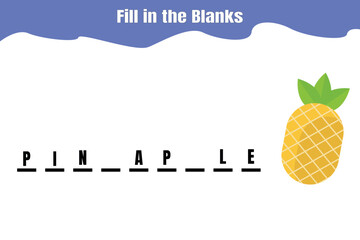 Fill in the blanks: Pineapple. Educational game for kids. Printable worksheet design.