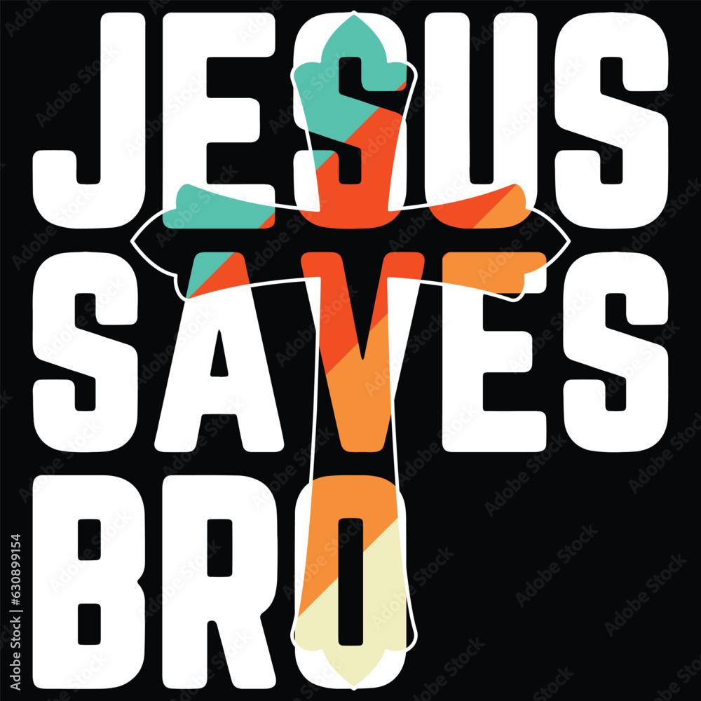 Wall mural Gift  Jesus Saves Bro t-shirt design, Christian shirt,