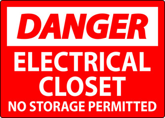 Danger Sign Electrical Closet - No Storage Permitted