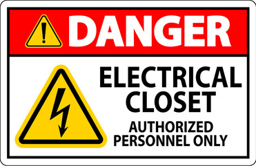 Danger Sign Electrical Closet - Authorized Personnel Only