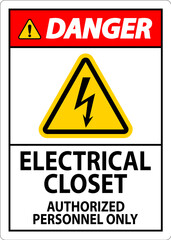 Danger Sign Electrical Closet - Authorized Personnel Only