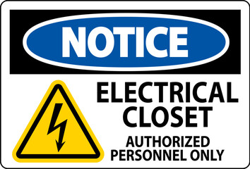 Notice Sign Electrical Closet - Authorized Personnel Only