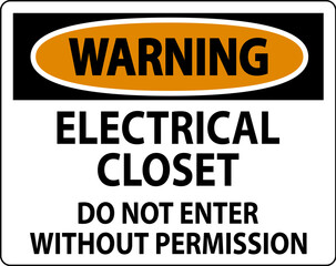 Obraz premium Warning Sign Electrical Closet - Do Not Enter Without Permission