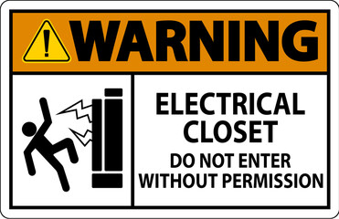 Warning Sign Electrical Closet - Do Not Enter Without Permission