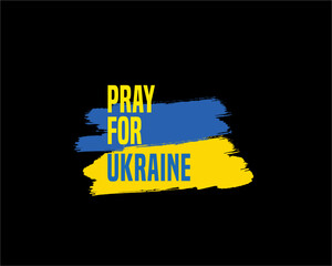 Pray for Ukraine and Save Ukraine from Russia for peace. Ukraine flag praying banner , poster with concept vector illustration.