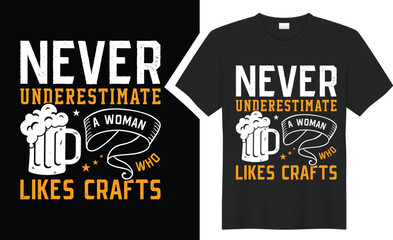 never underestimate a woman beer T-Shirts design. 