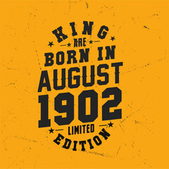 Naklejka premium King are born in August 1902. King are born in August 1902 Retro Vintage Birthday
