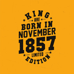 Naklejka premium King are born in November 1857. King are born in November 1857 Retro Vintage Birthday