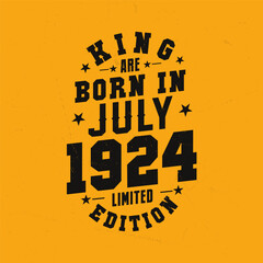 King are born in July 1924. King are born in July 1924 Retro Vintage Birthday