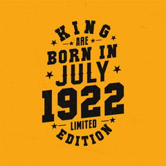 Naklejka premium King are born in July 1922. King are born in July 1922 Retro Vintage Birthday