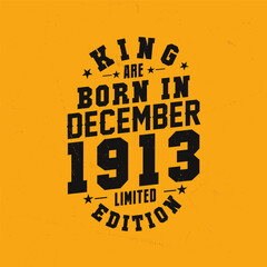 Naklejka premium King are born in December 1913. King are born in December 1913 Retro Vintage Birthday