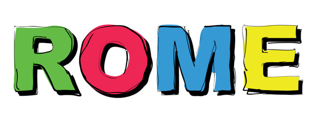 ROME. Handwritten curved bright color text. Doodle outline of letters. Place in Italy ROME for social travel network, Italy web resource, mobile app, game, t-shirt.
