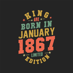 King are born in January 1867. King are born in January 1867 Retro Vintage Birthday