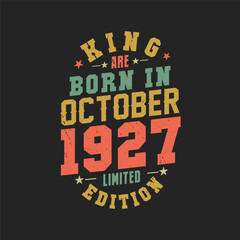 King are born in October 1927. King are born in October 1927 Retro Vintage Birthday