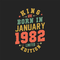 Fototapeta premium King are born in January 1982. King are born in January 1982 Retro Vintage Birthday