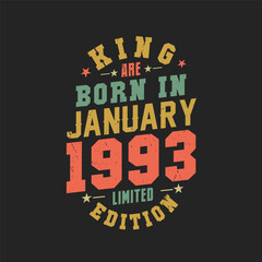 King are born in January 1993. King are born in January 1993 Retro Vintage Birthday