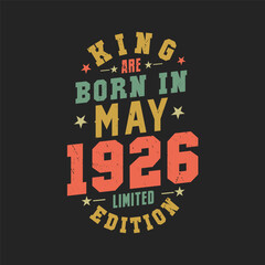 Obraz premium King are born in May 1926. King are born in May 1926 Retro Vintage Birthday