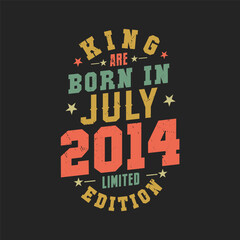 Obraz premium King are born in July 2014. King are born in July 2014 Retro Vintage Birthday