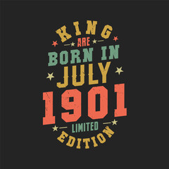 King are born in July 1901. King are born in July 1901 Retro Vintage Birthday