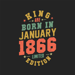King are born in January 1866. King are born in January 1866 Retro Vintage Birthday