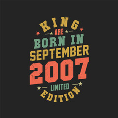 King are born in September 2007. King are born in September 2007 Retro Vintage Birthday