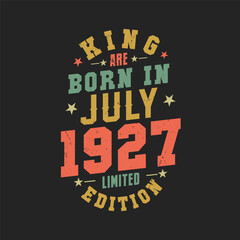 Naklejka na ściany i meble King are born in July 1927. King are born in July 1927 Retro Vintage Birthday