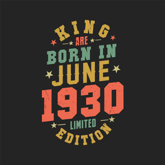 Naklejka na ściany i meble King are born in June 1930. King are born in June 1930 Retro Vintage Birthday