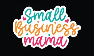 Small Business Stickers SVG, Small Business Stickers quotes, SVG Design, Small Business Stickers
