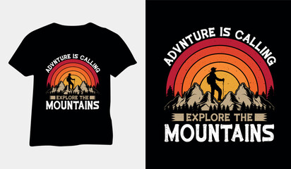 Adventure is calling explore the mountains hiking vector t-shirt 