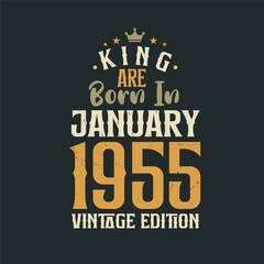 Obraz premium King are born in January 1955 Vintage edition. King are born in January 1955 Retro Vintage Birthday Vintage edition